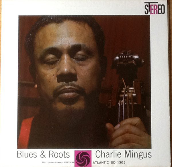 Charlie Mingus: Blues & Roots (1960)